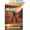 BRAINRUSH, a Thriller: (Book One)