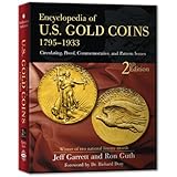 Encyclopedia of U.S Gold Coins 1795 - 1933 2nd Ed.