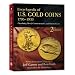 Encyclopedia of U.S Gold Coins 1795 - 1933 2nd Ed.