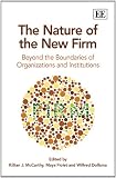 The nature of the new firm : beyond the boundaries of organisations and institutions