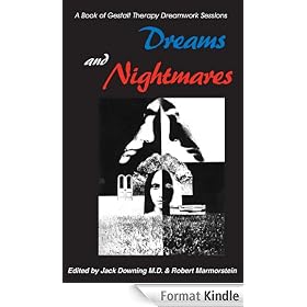 Dreams and Nightmares: A Book of Gestalt Therapy Sessions