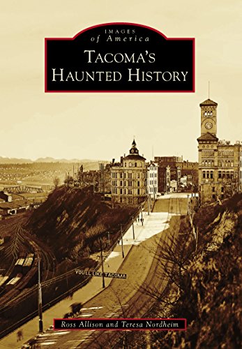 Tacoma's Haunted History (Images of America)