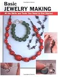 Basic Jewelry Making: All the Skills and Tools You Need to Get Started (How To Basics)