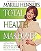 Marilu Henner's Total Health Makeover