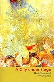 A City Under Siege: Tales of the Iran-Iraq War (Bibliotheca Iranica Persian Fiction in Translation Series)