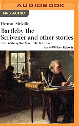 Bartleby the Scrivener and other Stories: The Lightning-Rod Man, The Bell-Tower