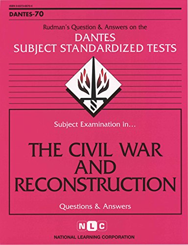 DSST The Civil War & Reconstruction (Passbooks) (DANTES SUBJECT STANDARDIZED TESTS (DANTES))