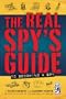The Real Spy's Guide to Becoming a Spy