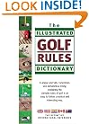 The Illustrated Golf Rules Dictionary