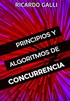 Principios y algoritmos de concurrencia (Spanish Edition) Principios y algoritmos de concurrencia (Spanish Edition)