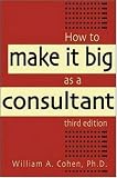 How to Make It Big as a Consultant