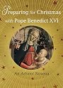 Preparing for Christmas With Pope Benedict XVI: An Advent Novena