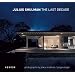 Julius Shulman - The last decade: Photographs by Julius Shulman / J�rgen Nogai