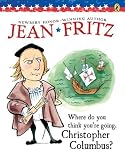 Where Do You Think You're Going, Christopher Columbus? by Fritz, Jean (1997) Paperback