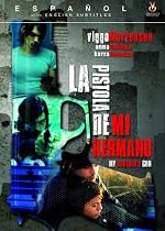 La Pistola de Mi Hermano