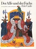 Der Affe und der Fuchs : 12 Aesop-Fabeln. - Eric CARLE