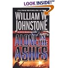  Alone In The Ashes  by William W. Johnstone
