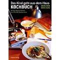 Das-Kind-geht-aus-dem-Haus-Kochbuch: �berleben ohne Mama