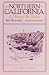 Northern California: A History and Guide - From Napa to Eureka