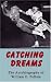 Catching Dreams