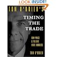 Timing the Trade: How Price and Volume Move Markets! [ILLUSTRATED] by Tom O'Brien