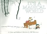 It's A Magical World: A Calvin and Hobbes Collection by Bill Watterson 1996