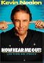 Kevin Nealon: Now Hear me Out!