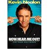 Kevin Nealon: Now Hear me Out!