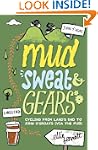 Mud, Sweat and Gears: Cycling From La...