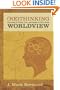 Rethinking Worldview: Learning to Think, Live, and Speak in This World