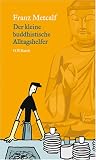 Der kleine buddhistische Alltagshelfer - Franz Metcalf