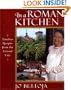 In a Roman Kitchen: Timeless Recipes from the Eternal City