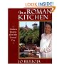In a Roman Kitchen: Timeless Recipes from the Eternal City