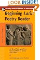 Beginning Latin Poetry Reader: 70 Passages from Classical Roman Verse and Drama (Latin Readers (McGraw-Hill))