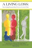 A LIVING LOSS: Surviving Separation From a Loved One