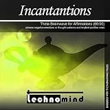 Technomind Incantations
