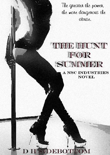 The Hunt for Summer (NSC Industries) by D H Sidebottom