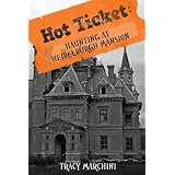 Haunting At Heidelburgh Mansion (A Hot Ticket Short Story) (Hot Ticket Trilogy) ~ Tracy Marchini