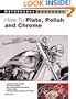 How To Plate, Polish, and Chrome (Motorbooks Workshop)