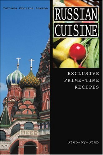 City Travel Guides Discounted  Books : Russian Cuisine: Exclusive Prime-Time Recipes