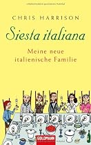 Siesta italiana: Meine neue italienische Familie