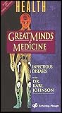 Infectious Diseases with Dr. Karl Johnson (Great Minds of Medicine Series)