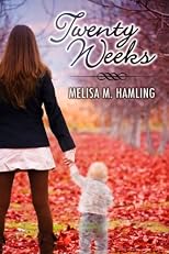 Twenty Weeks