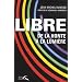 Libre : De la honte � la lumi�re
