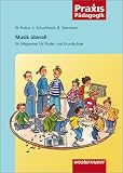 Musik &uuml;berall - Ein Wegweiser f&uuml;r F&ouml;rder- und Grundschule - Werner Probst, Anja Schuchhardt, Brigitte Steinmann