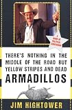 There's Nothing in the Middle of the Road but Yellow Stripes and Dead Armadillos: A Work of Political Subversion
