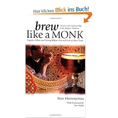 Brew Like a Monk: Trappist, Abbey, and Strong Belgian Ales and How to Brew Them