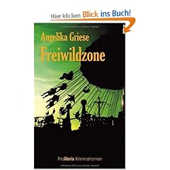 Freiwildzone: Kriminalroman aus Bremen und Bremerhaven