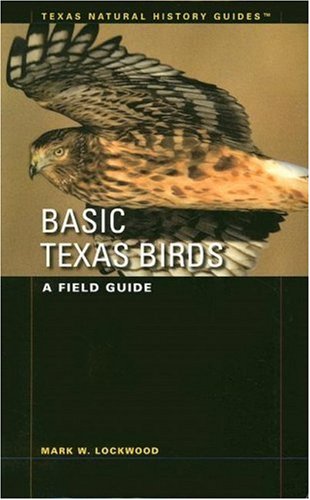 Basic Texas Birds: A Field Guide (Texas Natural History Guides)