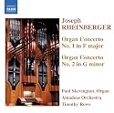 Rheinberger: Organ Concerto No. 1; Organ Concerto No. 2